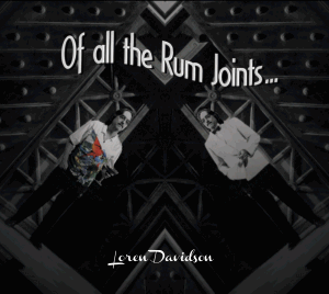 Picture of the cover for "Of All the Rum Joints"